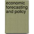 Economic Forecasting and Policy