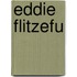 Eddie Flitzefu