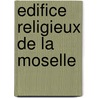 Edifice Religieux de La Moselle by Source Wikipedia