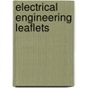 Electrical Engineering Leaflets by Edwin James Houston