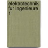 Elektrotechnik Fur Ingenieure 1 door Wilfried Weissgerber