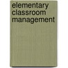 Elementary Classroom Management door Molly E. Romano