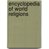 Encyclopedia Of World Religions door Susan Meredith