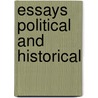 Essays Political and Historical door Jr. Charlemagne Tower