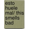 Esto huele mal/ This smells bad by Fernando Quiroz