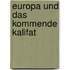 Europa und das kommende Kalifat