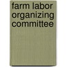Farm Labor Organizing Committee door Ronald Cohn
