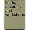 Fields, Factories and Workshops by Peter Kropotkin