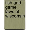 Fish And Game Laws Of Wisconsin door Wisconsin