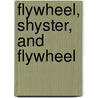 Flywheel, Shyster, and Flywheel door Ronald Cohn
