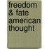 Freedom & Fate American Thought