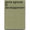 Genie Agricole Et Developpement door Food and Agriculture Organization of the United Nations