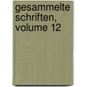 Gesammelte Schriften, Volume 12 door Ludwig B�Rne