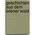 Geschichten aus dem Wiener Wald