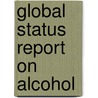 Global Status Report on Alcohol by World Health Organisation