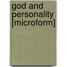 God and Personality [Microform] door Jonathan James James James James James James Peggy Peggy Peggy Peggy Michael Michael Webb Graham