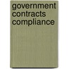 Government Contracts Compliance by Stuart W. Turner
