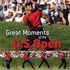 Great Moments of the  U.S. Open