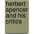 Herbert Spencer and His Critics