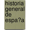 Historia General De Espa�A door Modesto Lafuente y. Zamalloa