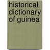 Historical Dictionary Of Guinea by Thomas O'Toole