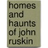 Homes and Haunts of John Ruskin