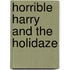 Horrible Harry And The Holidaze