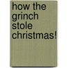 How the Grinch Stole Christmas! by Ronald Cohn