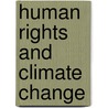 Human Rights And Climate Change door Julia Neumann