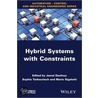 Hybrid Systems with Constraints door Jamal Daafouz