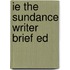 Ie the Sundance Writer Brief Ed
