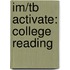 Im/Tb Activate: College Reading