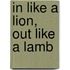 In Like a Lion, Out Like a Lamb