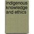 Indigenous Knowledge and Ethics