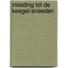 Inleiding Tot De Keegel-Sneeden door J.J. Blassiere