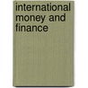 International Money and Finance door Stefan Norrbin