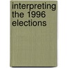 Interpreting The 1996 Elections by Andrew E. Busch