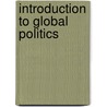 Introduction To Global Politics door Richard W. Mansbach