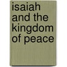 Isaiah and the Kingdom of Peace door Alice Camille