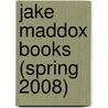 Jake Maddox Books (Spring 2008) by Jake Maddox
