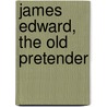 James Edward, The Old Pretender by Henry Delacombe Roome