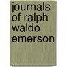 Journals Of Ralph Waldo Emerson by Ralph Waldo Emerson