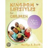 Kingdom Lifestyles for Children door Marilyn Smith
