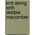 Knit Along With Debbie Macomber
