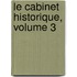 Le Cabinet Historique, Volume 3