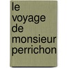 Le Voyage De Monsieur Perrichon by Eugene Labiche