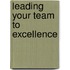 Leading Your Team To Excellence