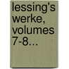 Lessing's Werke, Volumes 7-8... door Gotthold Ephraim Lessing