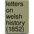 Letters On Welsh History (1852)