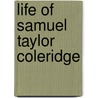 Life Of Samuel Taylor Coleridge door Sir Hall Caine